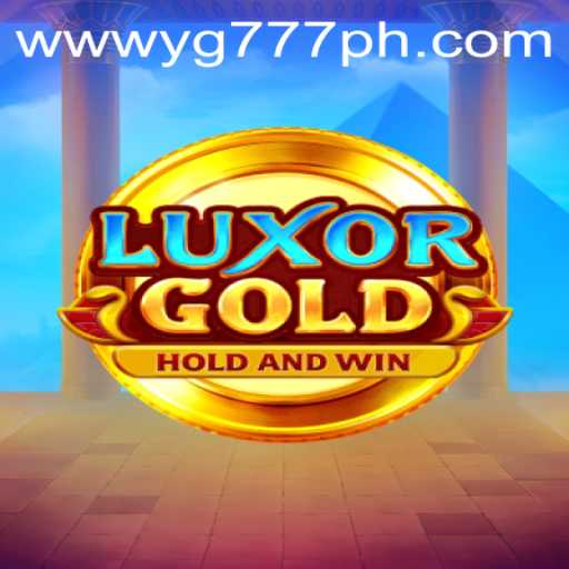 Discover the Adventure of LuxorGold: Embrace the Thrill with YG777